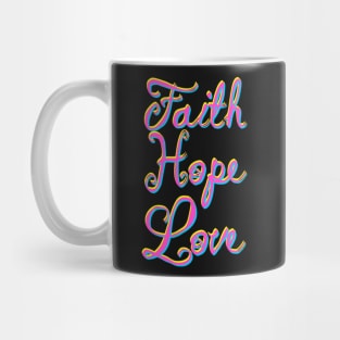 Faith Hope Love Christian Art Mug